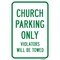 Signmission Church Parking Only Violators Will Be Towed, Heavy-Gauge Aluminum, 12" x 18", A-1218-25280 A-1218-25280 - alternate 1